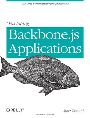 Seller image for Developing Backbone.js Applications: Building Better JavaScript Applications [Soft Cover ] for sale by booksXpress