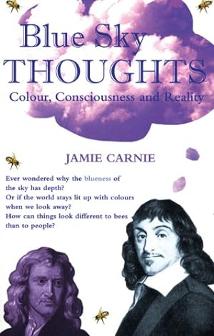 Seller image for Blue Sky Thoughts: Colour, Consciousness and Reality by Carnie, Jamie [Paperback ] for sale by booksXpress