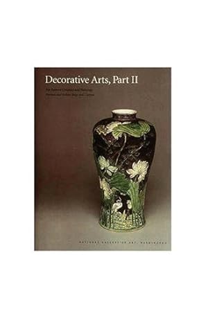 Image du vendeur pour Decorative Arts, Part II: Far Eastern Ceramics and Paintings; Persian and Indian Rugs and Carpets (National Gallery of Art Systematic Catalogues) (Pt. 2) by Bower, Virginia, Knapp, Josephine Hadley, Little, Stephen, Torchia, Robert W. [Hardcover ] mis en vente par booksXpress