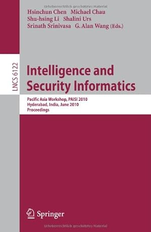 Imagen del vendedor de Intelligence and Security Informatics: Pacific Asia Workshop, PAISI 2010, Hyderabad, India, June 21, 2010 Proceedings (Lecture Notes in Computer Science) [Paperback ] a la venta por booksXpress