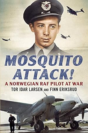 Seller image for Mosquito Attack!: A Norwegian RAF Pilot at War [Hardcover ] for sale by booksXpress