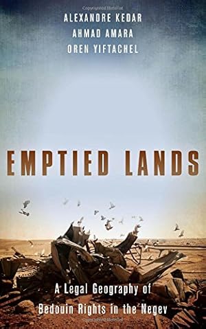 Seller image for Emptied Lands: A Legal Geography of Bedouin Rights in the Negev by Kedar, Alexandre, Amara, Ahmad, Yiftachel, Oren [Hardcover ] for sale by booksXpress