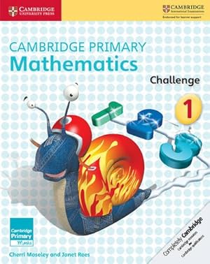 Immagine del venditore per Cambridge Primary Mathematics Challenge 1 (Cambridge Primary Maths) by Moseley, Cherri, Rees, Janet [Paperback ] venduto da booksXpress