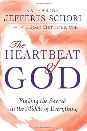 Seller image for The Heartbeat of God: Finding the Sacred in the Middle of Everything by Schori, The Most Rev. Katharine Jefferts [Hardcover ] for sale by booksXpress