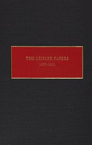 Image du vendeur pour The Leisler Papers, 1689-1691: Files of the Provincial Secretary of New York Relating to the Administration of Lt. Governor Jacob (New York Historical Manuscripts) by Christoph, Peter [Hardcover ] mis en vente par booksXpress