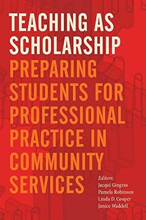 Seller image for Teaching as Scholarship: Preparing Students for Professional Practice in Community Services [Soft Cover ] for sale by booksXpress