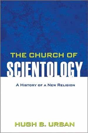 Seller image for The Church of Scientology: A History of a New Religion by Urban, Hugh B. [Paperback ] for sale by booksXpress