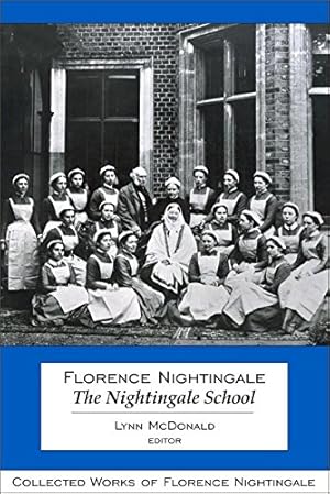 Bild des Verkufers fr Florence Nightingale: The Nightingale School: Collected Works of Florence Nightingale, Volume 12 (v. 12) [Hardcover ] zum Verkauf von booksXpress