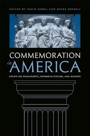 Seller image for Commemoration in America: Essays on Monuments, Memorialization, and Memory [Hardcover ] for sale by booksXpress