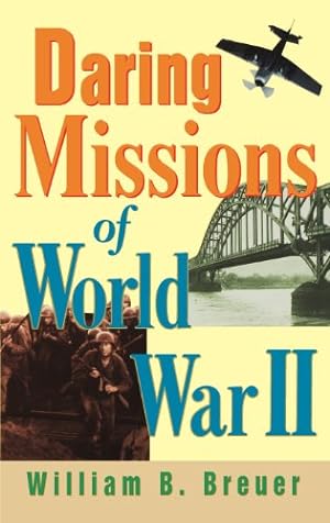 Seller image for Daring Missions of World War II by Breuer, William B. [Hardcover ] for sale by booksXpress