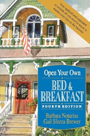 Imagen del vendedor de Open Your Own Bed & Breakfast, 4th Edition by Notarius, Barbara, Brewer, Gail Sforza [Paperback ] a la venta por booksXpress