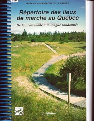 RÉPERTOIRE DES LIEUX DE MARCHE AU QUÉBEC 2È ÉDIT.