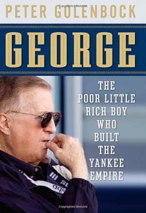 Seller image for George: The Poor Little Rich Boy Who Built the Yankee Empire by Golenbock, Peter [Paperback ] for sale by booksXpress
