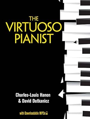 Seller image for The Virtuoso Pianist with Downloadable MP3s by Hanon, Charles-Louis, Dutkanicz, David [Paperback ] for sale by booksXpress