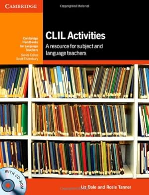 Seller image for CLIL Activities with CD-ROM: A Resource for Subject and Language Teachers (Cambridge Handbooks for Language Teachers) by Dale, Liz, Tanner, Rosie [Paperback ] for sale by booksXpress