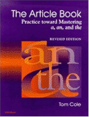 Seller image for The Article Book: Practice toward Mastering a, an, and the by Cole, Tom [Paperback ] for sale by booksXpress