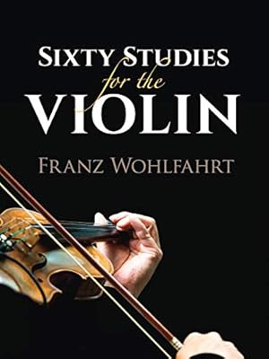 Seller image for Sixty Studies for the Violin by Wohlfahrt, Franz [Paperback ] for sale by booksXpress