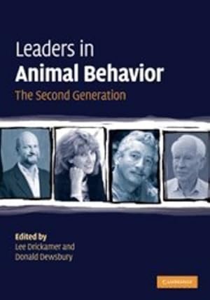 Bild des Verkufers fr Leaders in Animal Behavior: The Second Generation by Drickamer, Lee, Dewsbury, Donald [Hardcover ] zum Verkauf von booksXpress