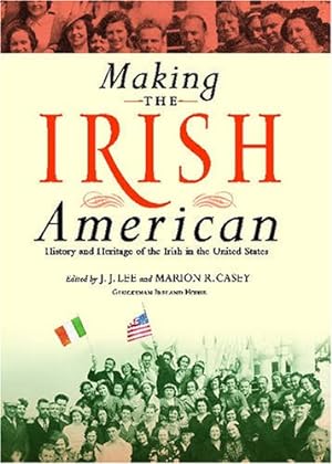 Seller image for Making the Irish American: History and Heritage of the Irish in the United States [Paperback ] for sale by booksXpress
