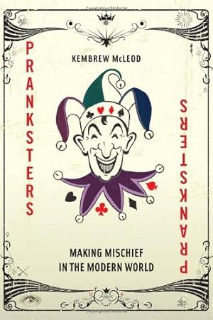 Seller image for Pranksters: Making Mischief in the Modern World by McLeod, Kembrew [Hardcover ] for sale by booksXpress