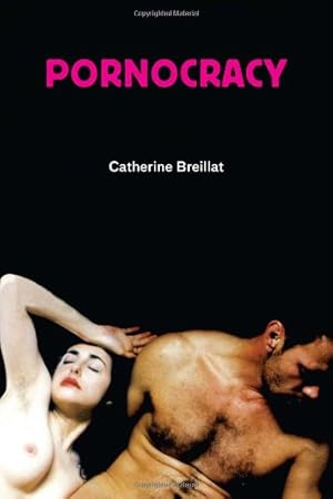 Image du vendeur pour Pornocracy (Semiotext(e) / Native Agents) by Breillat, Catherine [Paperback ] mis en vente par booksXpress