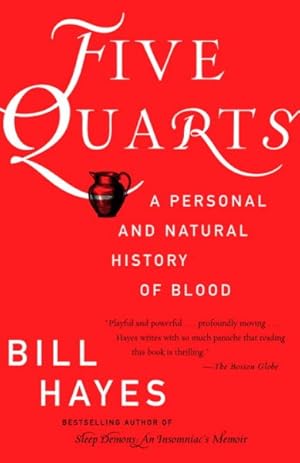 Seller image for Five Quarts : A Personal And Natural History Of Blood for sale by GreatBookPrices