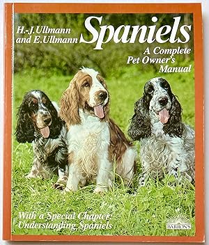 Seller image for Spaniels: A Complete Pet Owner's Manual for sale by Heritage Books