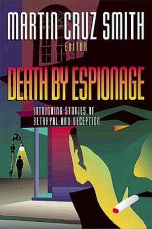 Seller image for Death by Espionage: Intriguing Stories of Betrayal and Deception by Smith, Martin Cruz [Hardcover ] for sale by booksXpress