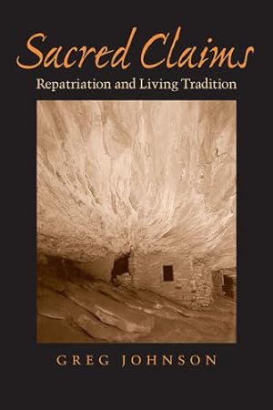 Seller image for Sacred Claims: Repatriation and Living Tradition (Studies in Religion and Culture) [Hardcover ] for sale by booksXpress