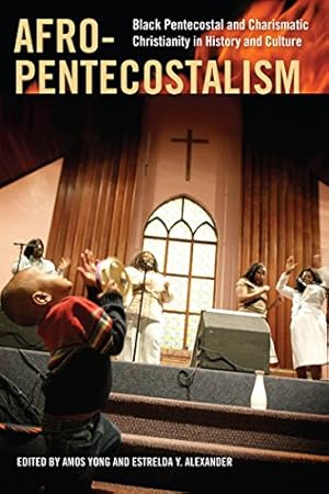 Immagine del venditore per Afro-Pentecostalism: Black Pentecostal and Charismatic Christianity in History and Culture (Religion, Race, and Ethnicity) [Hardcover ] venduto da booksXpress