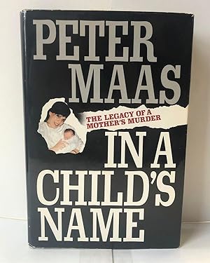 In a Child's Name: The Legacy of a Mother's Murder