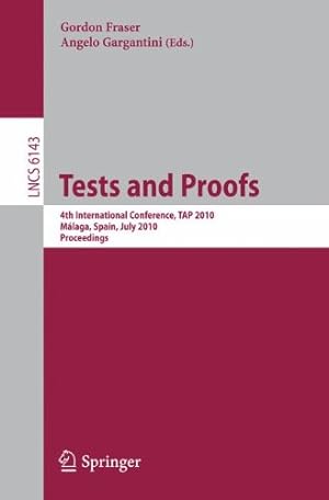Seller image for Tests and Proofs: 4th International Conference, TAP 2010, Málaga, Spain, July 1-2, 2010, Proceedings (Lecture Notes in Computer Science) [Soft Cover ] for sale by booksXpress