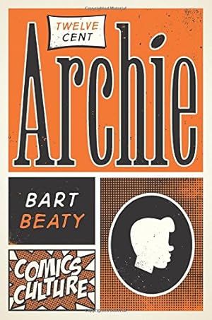 Image du vendeur pour Twelve-Cent Archie (Comics Culture) by Beaty, Bart [Hardcover ] mis en vente par booksXpress