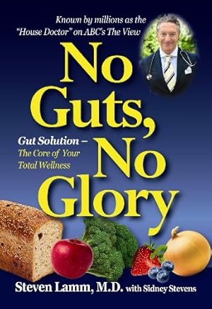 Seller image for No Guts, No Glory: Gut Solution - The Core of Your Total Wellness Plan by Sidney Stevens, Steven Lamm [Paperback ] for sale by booksXpress