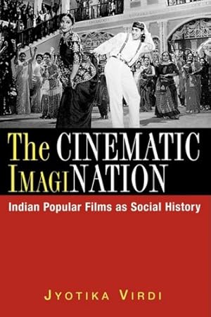 Bild des Verkufers fr The Cinematic ImagiNation: Indian Popular Films as Social History by Virdi, Jyotika [Paperback ] zum Verkauf von booksXpress