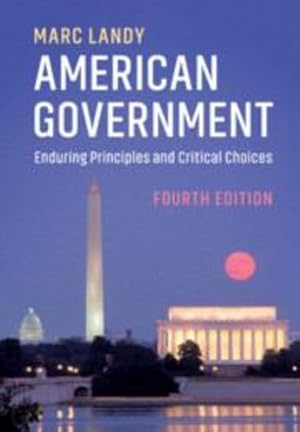 Seller image for American Government: Enduring Principles and Critical Choices by Landy, Marc [Hardcover ] for sale by booksXpress
