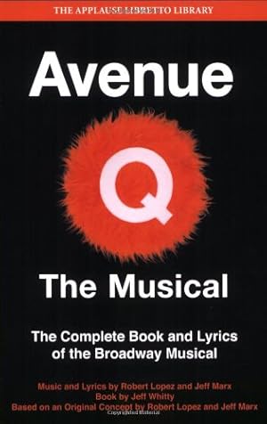 Image du vendeur pour Avenue Q: The Libretto (Applause Libretto Library) [Soft Cover ] mis en vente par booksXpress