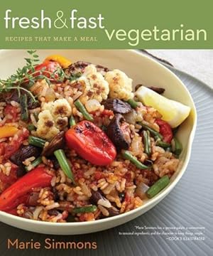 Seller image for Fresh & Fast Vegetarian: Recipes That Make a Meal by Simmons, Marie [Paperback ] for sale by booksXpress