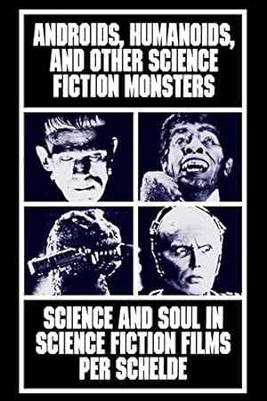 Immagine del venditore per Androids, Humanoids, and Other Folklore Monsters: Science and Soul in Science Fiction Films by Schelde, Per [Paperback ] venduto da booksXpress