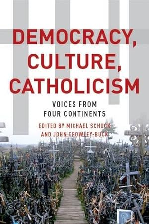 Immagine del venditore per Democracy, Culture, Catholicism: Voices from Four Continents [Paperback ] venduto da booksXpress