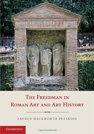 Seller image for The Freedman in Roman Art and Art History by Petersen, Lauren Hackworth [Paperback ] for sale by booksXpress