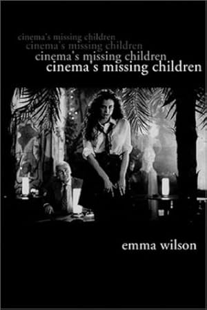 Image du vendeur pour Cinema's Missing Children by Wilson, Emma [Paperback ] mis en vente par booksXpress