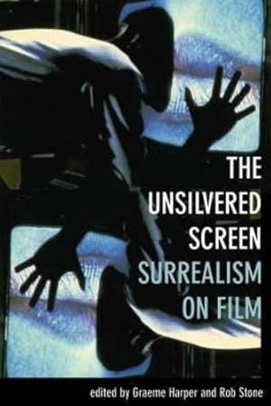 Immagine del venditore per The Unsilvered Screen: Surrealism on Film [Hardcover ] venduto da booksXpress