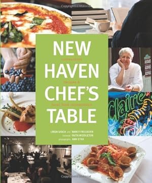 Seller image for New Haven Chef's Table: Restaurants, Recipes, And Local Food Connections by Connecticut Mental Health Center Foundation [Hardcover ] for sale by booksXpress