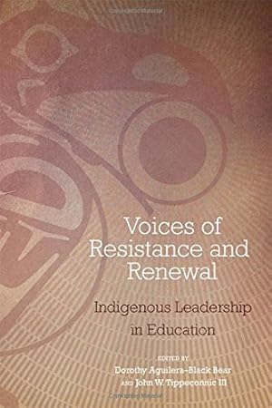 Seller image for Voices of Resistance and Renewal: Indigenous Leadership in Education [Paperback ] for sale by booksXpress