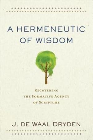 Bild des Verkufers fr Hermeneutic of Wisdom by de Waal Dryden, J. [Paperback ] zum Verkauf von booksXpress