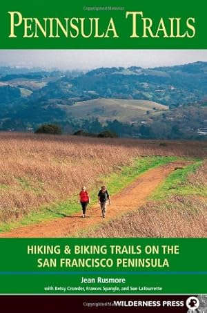 Immagine del venditore per Peninsula Trails: Hiking and Biking Trails on the San Francisco Peninsula by Rusmore, Jean, Crowder, Betsy, Spangle, Frances, LaTourrette, Sue [Paperback ] venduto da booksXpress