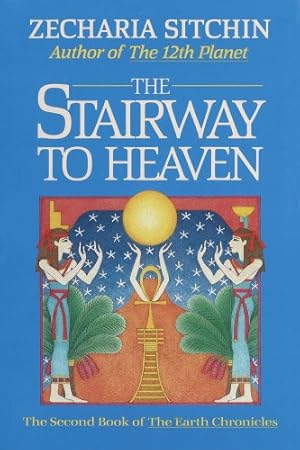 Immagine del venditore per The Stairway to Heaven (Book II) (2nd Book of Earth Chronicles) by Sitchin, Zecharia [Hardcover ] venduto da booksXpress