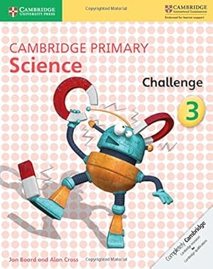 Seller image for Cambridge Primary Science Challenge 3 by Board, Jon, Cross, Alan [Paperback ] for sale by booksXpress