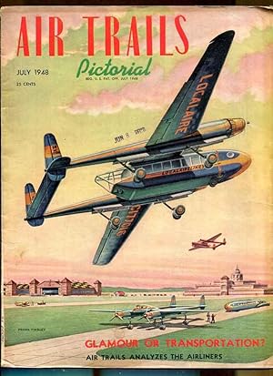 Seller image for Air Trails Pictorial: July, 1948 for sale by Dearly Departed Books